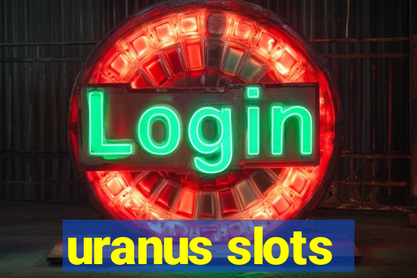 uranus slots